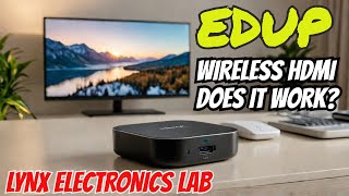 Unboxing and Review of Cheap EDUP Wireless HDMI