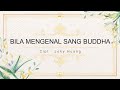 Bila Mengenal Sang Buddha | Penyanyi : Meicie Widjaja | Cipt : Joky Huang