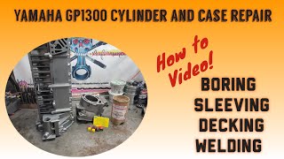 Repairing a wrecked GP1300 cylinder and cases! Sleeving, welding, and boring