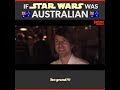 If Star Wars was Australian!