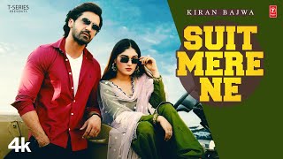 Suit Mere Ne | Kiran Bajwa (Official Video)  | New Punjabi Song 2022 | Latest Punjabi Songs 2022