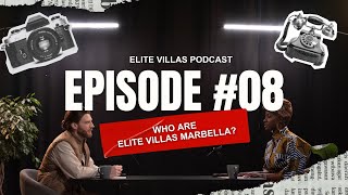 Who are Elite Villas Marbella I EP 8 I Elite Villas Marbella