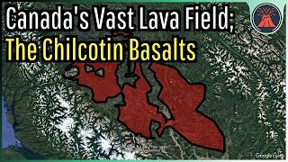 Canada's Vast Young Lava Field; The Chilcotin Plateau Basalts