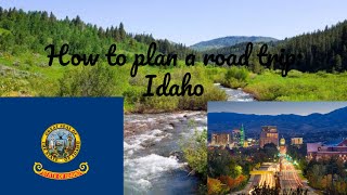 How to plan a road trip: Idaho (State 12/50)