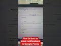 How to turn on email notifications in Google Forms