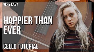 How to play Happier Than Ever by Billie Eilish on Cello (Tutorial)