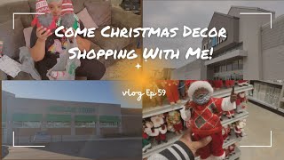 Come Christmas Decor Shopping With Me  | Ep 59