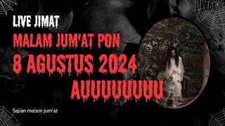 LIVE JIMAT 8 AGUSTUS 2024 ( MALAM JUMAT PON )