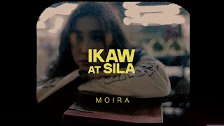 Ikaw At Sila - Moira  Official Lyric Video