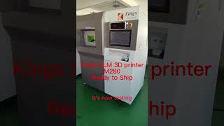 Kings 3d Metal printer M280, middle size SLM Printer, is ready to ship to south korea