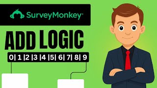 HOW TO Add Logic in SurveyMonkey (The Complete Skip Logic Guide)