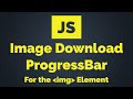 How to Show Image Download Progress Bar Using JavaScript