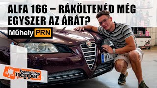 MűhelyPRN 112: Alfa Romeo 166 2.4 JTDm – Nagyon kell szeretni