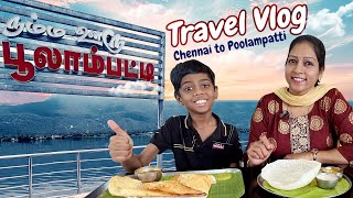 தமிழ்நாட்டுக்குள்ள ஒரு குட்டி கேரளா! | Chennai to Poolampatti Travel Vlogs | akila kannan vlogs