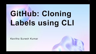 GitHub: Cloning Labels using CLI