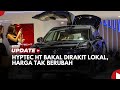 Meski Aion Hyptec HT Bakal Dirakit Lokal, Harga Tak Akan Berubah