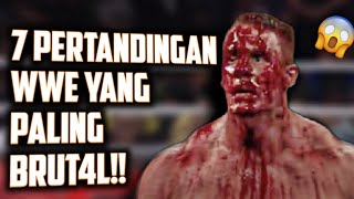 7 Pertandingan WWE Yang Paling BRUT4L