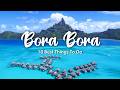 BORA BORA, FRENCH POLYNESIA (2026) | 10 Best Things To Do On Bora Bora (+ Travel Tips)