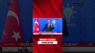 AK Parti Sözcüsü Çelik: " Seçim Erken Tarihe Çekilecek." #shorts