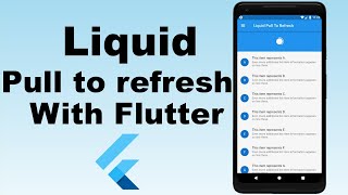 How to make Liquid Pull To Refresh in Flutter