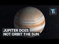 Jupiter does not orbit the sun