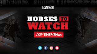 Horses to Watch - May 7, 2020
