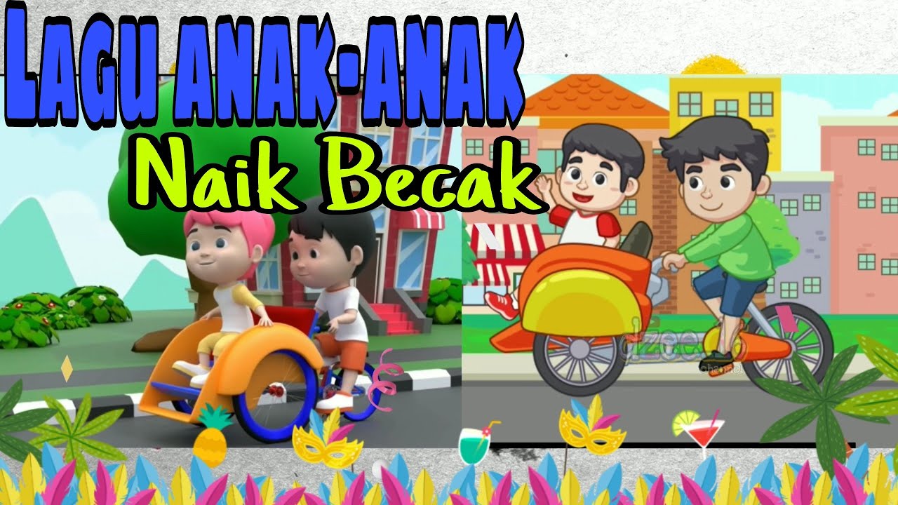 Lagu Anak Anak || Naik Becak || Naik Beca Berkeliling Kota #laguanak ...