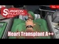 Surgeon Simulator 2013 | Heart Transplant A++ [Old Version]