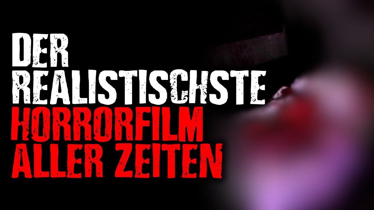 Der Realistischste Horrorfilm Aller Zeiten - Horrorfilme Auf Wahren ...