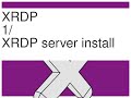 XRDP  -1- Setup Ubuntu Remote Desktop XRDP server  - install [XRDP, XFCE4]