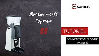 SANTOS Moulin à café expresso n°55 - Comment régler votre moulin?