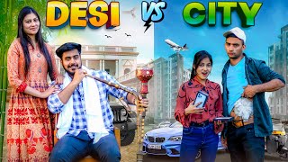 DESI VS CITY BOYFRIEND | Desi On Top | Desi vs City | Desi People  | Vishal Yadav