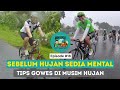 Tips and Tricks Gowes di Musim Hujan - Podcast Main Sepeda with Azrul Ananda & Johnny Ray #18