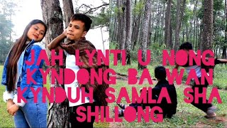 jah lynti u nong kyndong ba let  kynduh samla sha shillong (MADIANG ENTERTAINMENT CHANNEL ) 😂🤥😂