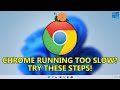 How to Fix Google Chrome Slow on Windows 11/10 (100% SOLUTION)