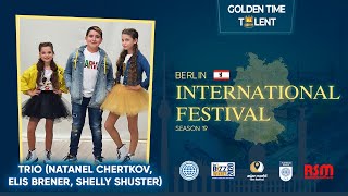 Golden Time | 19 Season | Trio (Natanel Chertkov, Elis Brener, Shelly Shuster) | GT19-5806-0062