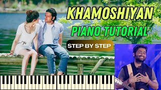 Khamoshiyan Song : Piano tutorial | Arijit Singh | Ali Fazal, Sapna Pabbi