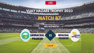 Arunachal Pradesh vs Himachal Pradesh T20 Match Live Vijay Hazare Trophy  2023