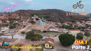 Rota Bahia Minas 1º Dia    Araçuai x Queixada Parte 2 #177 -