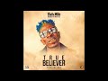 Shatta Wale – True Believer ft. Addi Self & Natty Lee (Audio Slide)