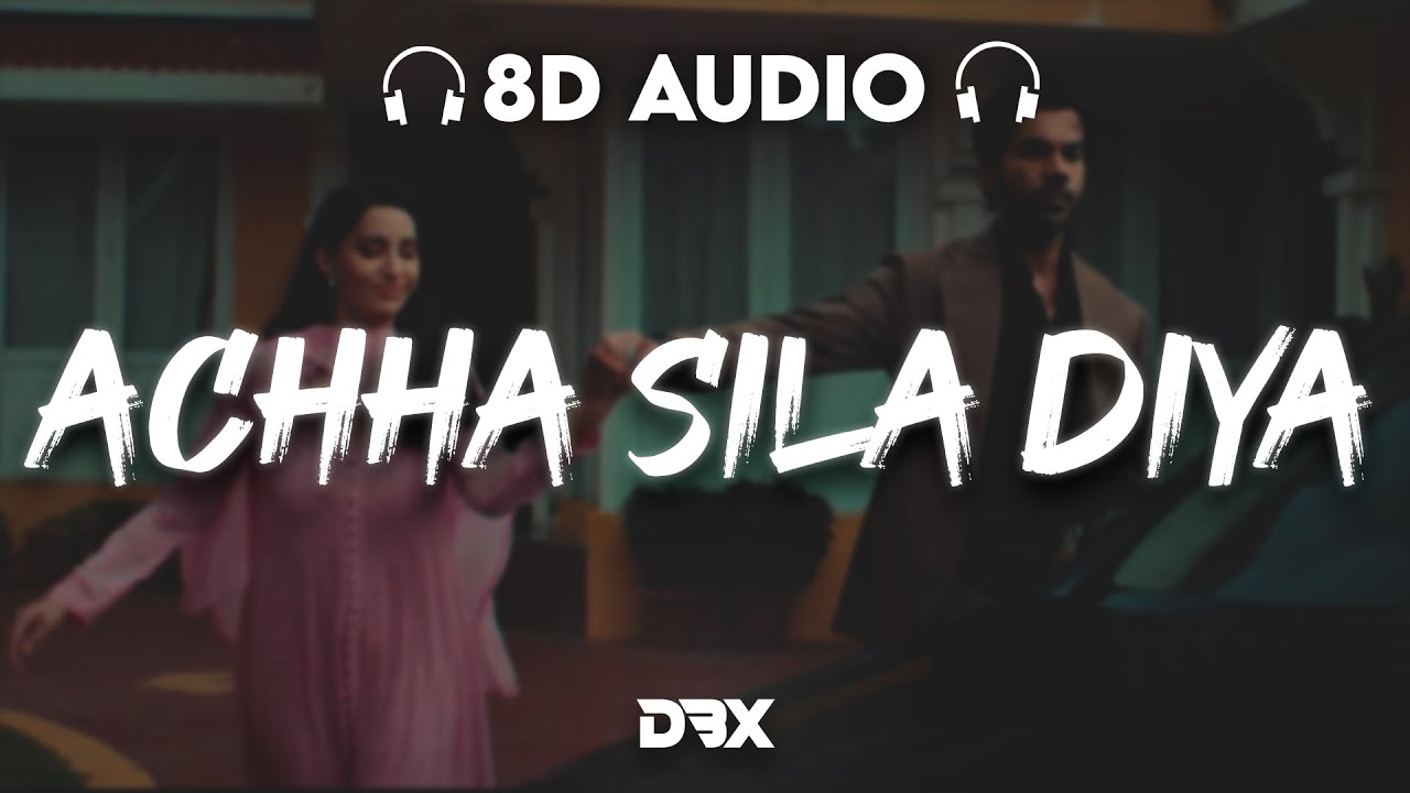 Achha Sila Diya : 8D AUDIO🎧 | Jaani & B Praak Feat. Nora Fatehi ...