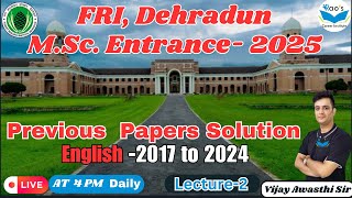 FRI M.Sc Entrance  Previous Year Papers  | English paper Solution 2017 - 2024  || Lecture -2nd