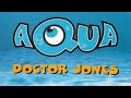 Aqua - Doctor Jones (Adrenalin Club Mix) 1997