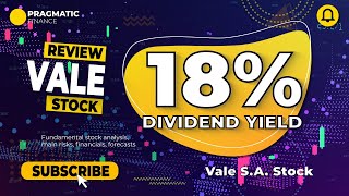 18% Dividend Yield: VALE Stock Review and Outlook