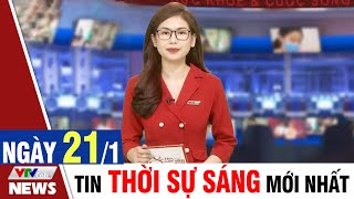 BẢN TIN SÁNG ngày 21/1 - Tin tức thời sự mới nhất hôm nay | VTVcab Tin tức