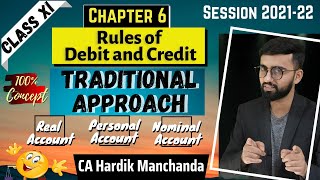 Rules of Debit and Credit | Traditional approach | Chapter -6 | Class 11| Accounts |Debit and credit