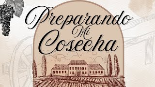 Preparando Mi Cosecha - Pastor Fredy Zuñiga