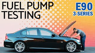 BMW E90 3-Series Fuel Pump Testing for 325i, 325Xi, 330i, 330xi, 328i, 335i