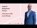 Lugano Happiness Forum - Interview with Leon Brudy