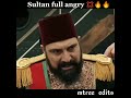 sultan abdul hamid full angry mood 😡💢🔥 must watch shorts sultanabdulhamid islamicstatus mtree